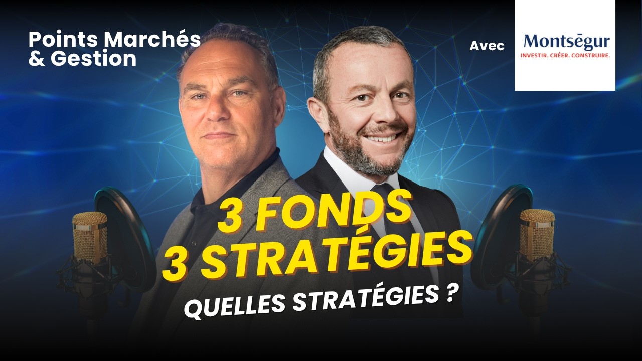 3 fonds, 3 stratégies